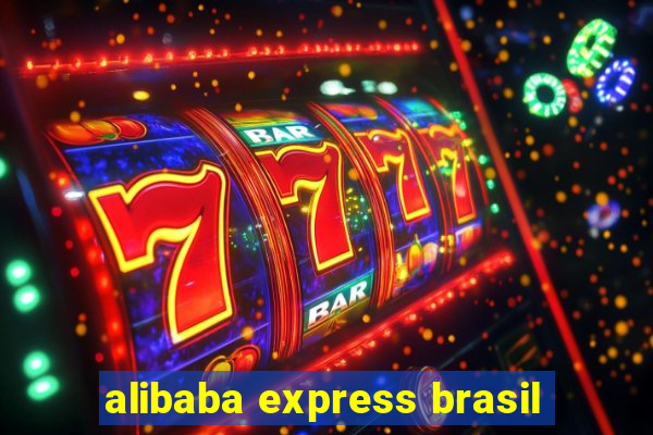 alibaba express brasil